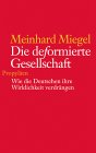 Meinhard Miegel: Die deformierte Gesellschaft, Bestellung bei Amazon
