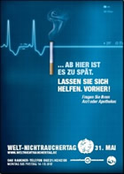 Weltnichtrauchertag 2005:  Poster : " .. ab hier ist es zu spät. Lassen Sie sich helfen! Vorher !  /who-nichtrauchertag.de