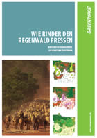 Rinder fressen Regenwald: Greenpeace-Studie